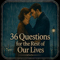 36 QUESTIONS